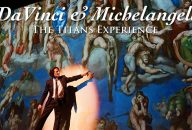 DaVinci and Michelangelo: The Titans Experience